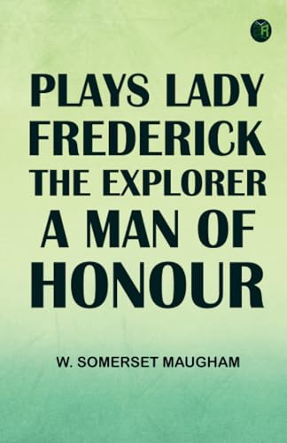 Plays Lady Frederick The Explorer A Man of Honour von Zinc Read