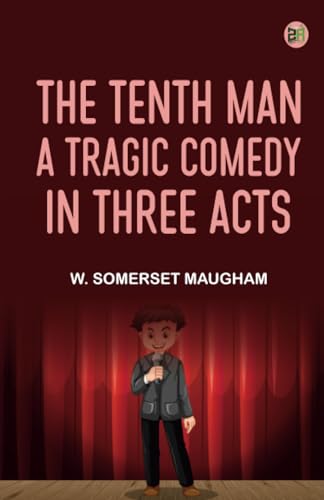 The Tenth Man A Tragic Comedy in Three Acts von Zinc Read
