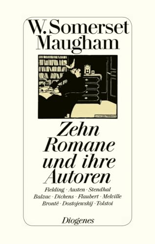 Zehn Romane und ihre Autoren: Fielding, Austen, Stendhal, Balzac, Dickens, Flaubert, Melville, Bronte, Dosotjewskij, Tolstoi von Diogenes