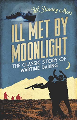 Ill Met By Moonlight (W&N Military) von Weidenfeld & Nicolson