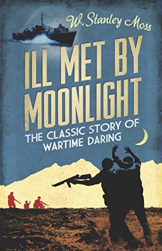 Ill Met By Moonlight (W&N Military)