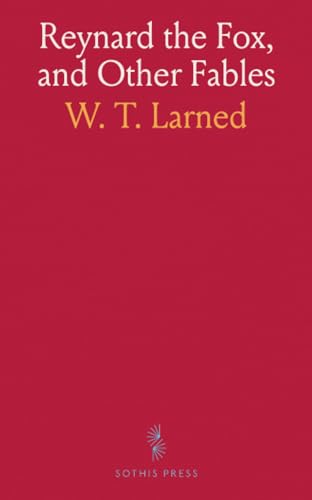 Reynard the Fox, and Other Fables von Sothis Press