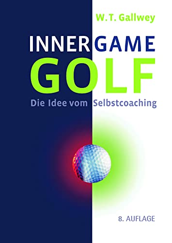 INNER GAME GOLF: Die Idee vom Selbstcoaching