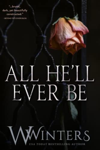 All He'll Ever Be (Merciless World Series, Band 1) von Willow Winters Publishing LLC