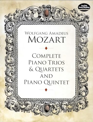 W.A. Mozart Complete Piano Trios And Quartets And Piano Quintet Pno C (Dover Chamber Music Scores)
