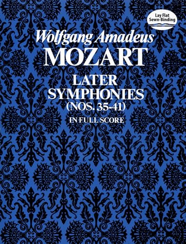 W.A. Mozart Later Symphonies Nos.35-41 Full Score: Nos. 35-41 in Full Score (Dover Orchestral Music Scores)
