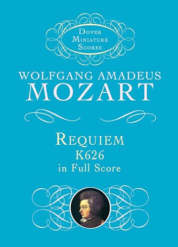 W.A. Mozart Requiem K.626 (Miniature Score) Chor (Dover Miniature Music Scores) von Dover Publications