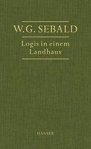 Logis in einem Landhaus: Über Gottfried Keller, Johann Peter Hebel, Robert Walser und andere von Hanser