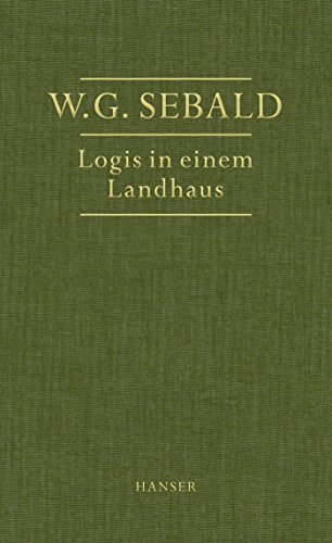 Logis in einem Landhaus: Über Gottfried Keller, Johann Peter Hebel, Robert Walser und andere von Hanser