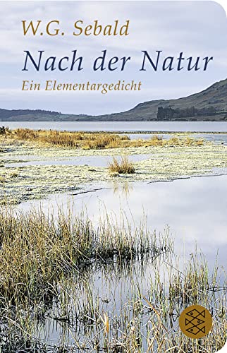 Nach der Natur: Ein Elementargedicht von FISCHER Taschenbuch