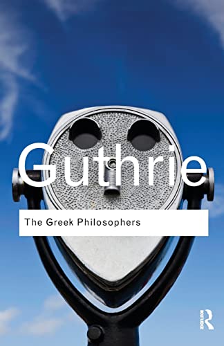 The Greek Philosophers from Thales to Aristotle