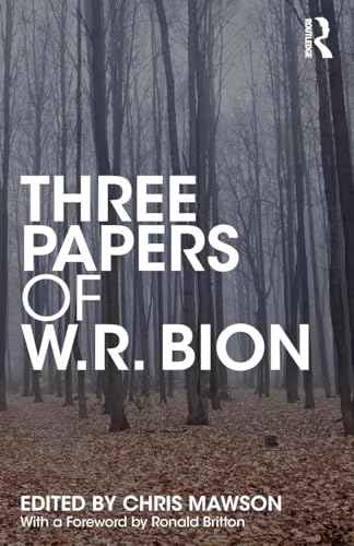 Three Papers of W.R. Bion Three Papers of W.R. Bion von Routledge
