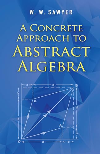 A Concrete Approach to Abstract Algebra (Dover Books on Mathematics) von Dover Publications