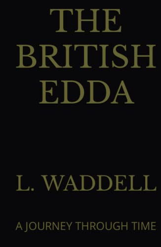 THE BRITISH EDDA: A JOURNEY THROUGH TIME von Independently published