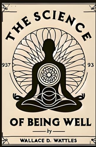 The Science of Being Well The Science of Being Well