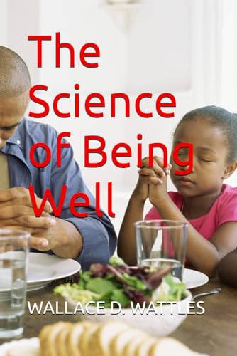 The Science of Being Well The Science of Being Well von Independently published