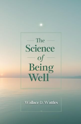 The Science of Being Well The Science of Being Well von Independently published