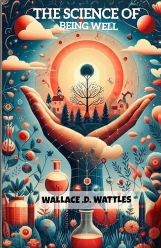 The Science of Being Well The Science of Being Well von Independently published