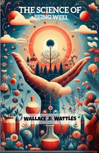 The Science of Being Well The Science of Being Well von Independently published