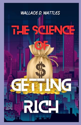 The Science of Getting Rich The Science of Getting Rich von Independently published