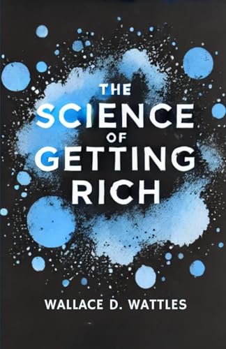 The Science of Getting Rich The Science of Getting Rich von Independently published