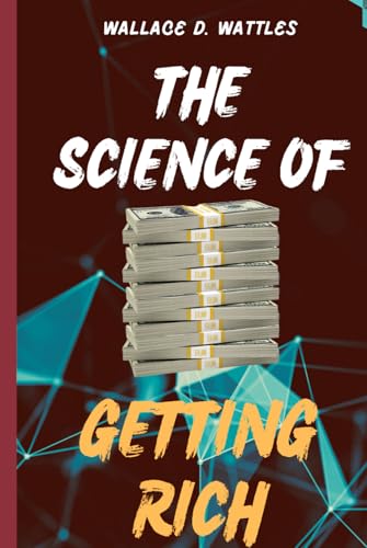 The Science of Getting Rich The Science of Getting Rich von Independently published