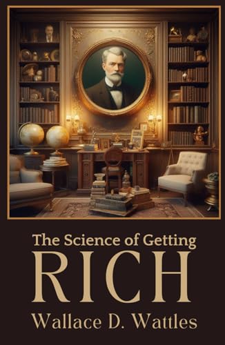The Science of Getting Rich The Science of Getting Rich von Independently published