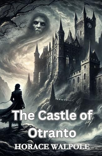 The Castle of Otranto The Castle of Otranto von Independently published