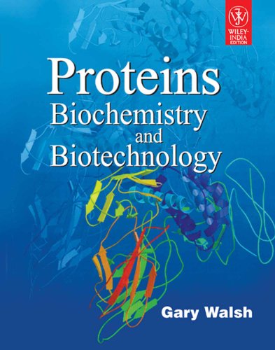 PROTEINS: BIOCHEMISTRY AND BIOTECHNOLOGY