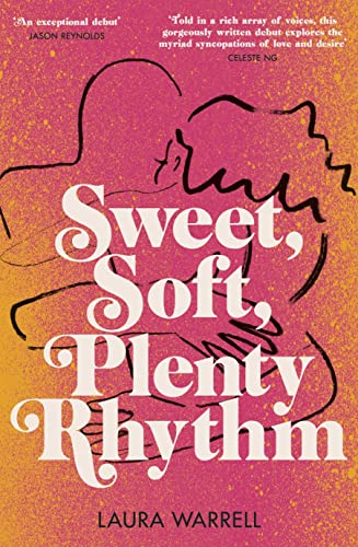 Sweet, Soft, Plenty Rhythm: The powerful, emotional novel about the temptations of dangerous love von Doubleday