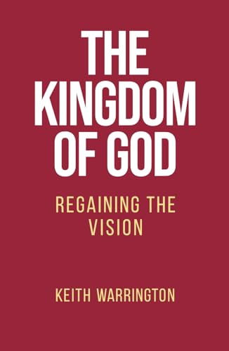 THE KINGDOM OF GOD REGAINING THE VISION von 978-3-9825295-0-9