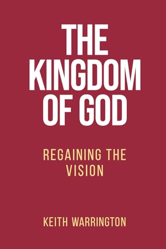 THE KINGDOM OF GOD REGAINING THE VISION von 978-3-9825295-2-3