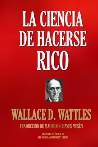 LA CIENCIA DE HACERSE RICO (Biblioteca del Éxito, Band 108) von Independently published