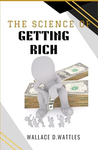 THE SCIENCE OF GETTING RICH von Independently published