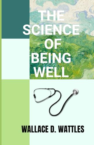 The Science of Being Well The Science of Being Well