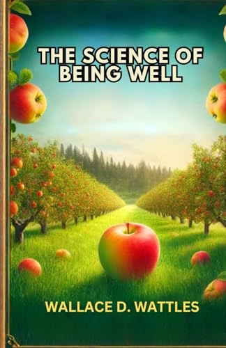 The Science of Being Well The Science of Being Well von Independently published