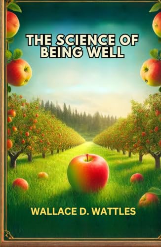 The Science of Being Well The Science of Being Well von Independently published