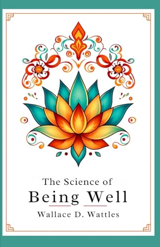 The Science of Being Well The Science of Being Well von Independently published