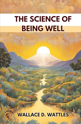 The Science of Being Well The Science of Being Well von Independently published