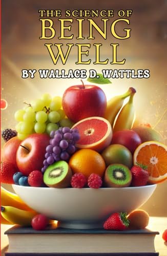 The Science of Being Well The Science of Being Well von Independently published