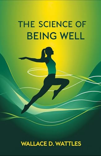 The Science of Being Well The Science of Being Well von Independently published