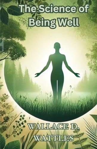 The Science of Being Well The Science of Being Well von Independently published