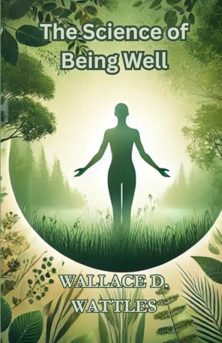 The Science of Being Well The Science of Being Well von Independently published