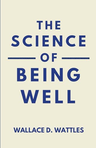 The Science of Being Well The Science of Being Well von Independently published