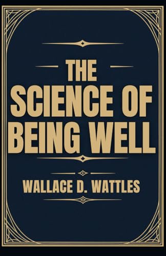 The Science of Being Well The Science of Being Well von Independently published