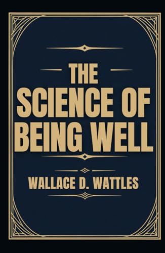 The Science of Being Well The Science of Being Well von Independently published