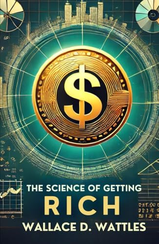 The Science of Getting Rich The Science of Getting Rich von Independently published