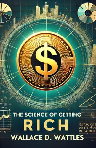 The Science of Getting Rich The Science of Getting Rich von Independently published
