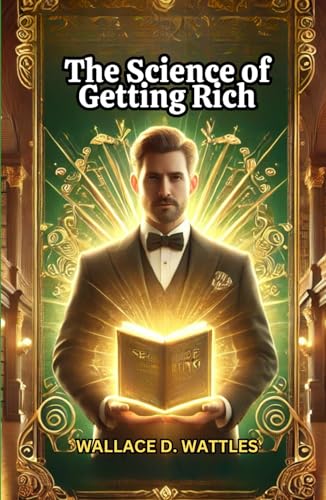 The Science of Getting Rich The Science of Getting Rich von Independently published