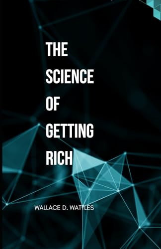 The Science of Getting Rich The Science of Getting Rich von Independently published